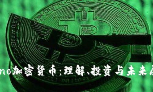 Mono加密货币：理解、投资与未来展望
